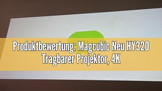 Produktbewertung Magcubic Neu HY320 Tragbarer Projektor 4K FHD Natvie 1080P Smart Beamer 10000 Lum [upl. by Ophelia]