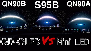 S95B Vs QN90B Vs QN90A Comparisons QDOLED Vs Mini LED [upl. by Tomasz]