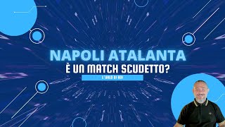 NAPOLI  ATALANTA È UN MATCH SCUDETTO [upl. by Hanselka]