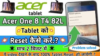 Acer One 8 T4 82L Tablet ko Reset Kaise KarenAcer ki tablet ko Reset Kaise Karen [upl. by Dardani]