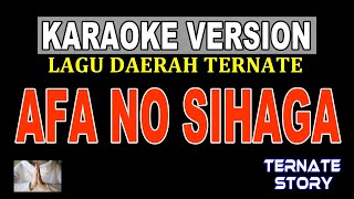 KARAOKE VERSION  AFA NO SIHAGA Lagu Daerah Ternate [upl. by Bart]