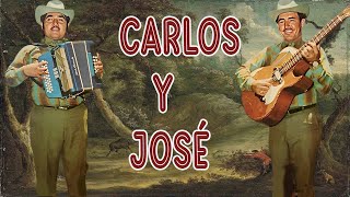 Carlos Y Jose Las Mejores Canciones Mix  30 Éxitos De Oro [upl. by Vaas]