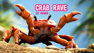 Crab Rave 10 Hours [upl. by Gordan]