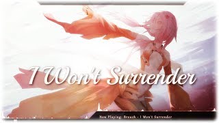 Nightcore  I Wont Surrender [upl. by Laufer]