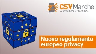 Nuovo regolamento europeo sulla Privacy e associazioni di volontariato [upl. by Puff]