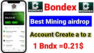 Bondex Account Create a to z  Bondex Mining Listing Soon  bondex new update  Best mining Project [upl. by Adela495]