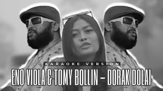 Eno Viola amp Tomy Bollin  Dorak Dorai Remix Ver  Karaoke Version [upl. by Heddy]