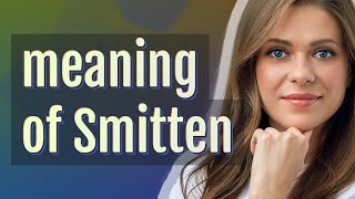 Smitten  meaning of Smitten [upl. by Ysied]