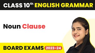 Noun Clause  Clauses  Class 10 English Grammar 202223 [upl. by Enileuqcaj]