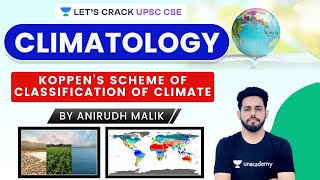 L40 Koppen’s Scheme of Classification of Climate  Climatology  Geography  UPSC CSE 2021 [upl. by Ema810]