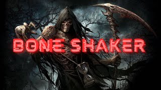 BONE SHAKER [upl. by Iphlgenia]