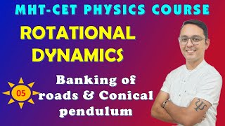 05  BANKING OF ROAD amp CONICAL PENDULUM  ROTATIONAL DYNAMICS  MHT CET COURSE [upl. by Aineval]