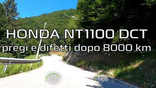 Honda NT 1100 DCT pregi e difetti dopo 8000 Km [upl. by Novel945]