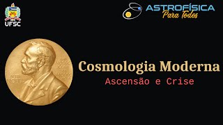 Cosmologia Moderna Ascensão e Crise [upl. by Anahsak]