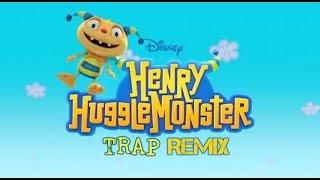 quotHENRY HUGGLE MONSTERquot Trap Edition Remix Maniacs [upl. by Aleakcim]