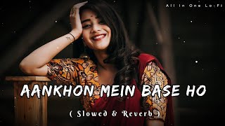 Aankhon Mein Base Ho Tum  Slowed amp Reverb  slowedandreverb 90s song [upl. by Anairuy]