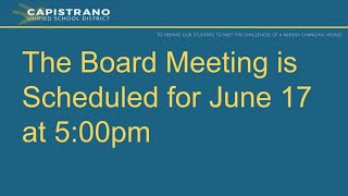 June 17 Capistrano Unified Special Board Meeting [upl. by Jemine]