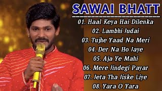 Sawai Bhatt All Songs  Sawai Bhatt Indian Idol Song  Indian Idol Songs  Sawai Bhatt [upl. by Querida]