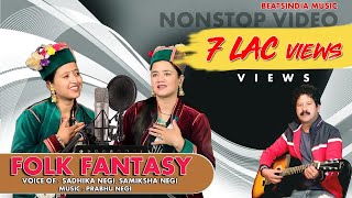 Folk Fantasy  Samiksha Negi  Sadhika Negi  Prabhu Negi  New Pahari Song 2022  Beatsindia [upl. by Annairdua]