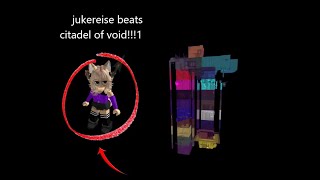 Jukereise beats Citadel of void NIL [upl. by Oisacin450]