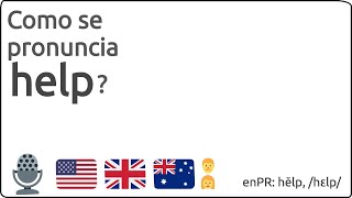 Como se pronuncia help en ingles 🇺🇸 🇬🇧 🇦🇺 [upl. by Suilmann886]