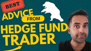 Advice from a Hedge Fund Trader which you cant miss [upl. by Ecnarolf]