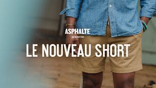 Le Nouveau Short  ASPHALTE [upl. by Georgie]