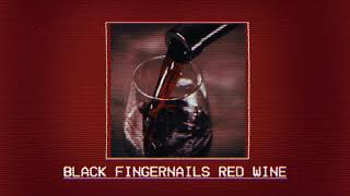 SLOWED  PITCHED Black Fingernails Red Wine [upl. by Atilegna]