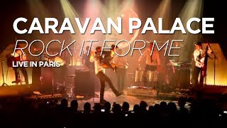 Caravan Palace  Rock It For Me live at Le Trianon Paris [upl. by Geithner]