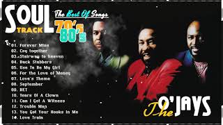 The O’Jays Greatest Hits  Best Of The O’Jays Full Album  The O’Jays Collection [upl. by Hodosh]