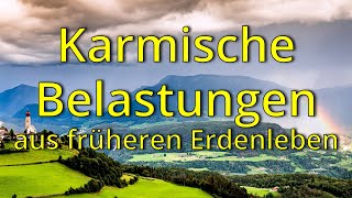 Karmische Belastungen aus früheren Erdenleben [upl. by Udela]