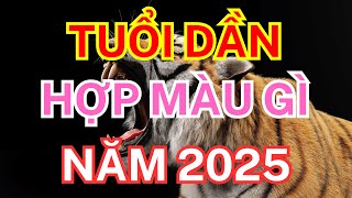 TUỔI DẦN HỢP MÀU GÌ NĂM 2025 ĐỂ MANG LẠI MAY MẮN TÀI LỘC [upl. by Church528]