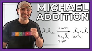 The Michael Addition  14 Additions with Soft Nucleophiles [upl. by Hynes]