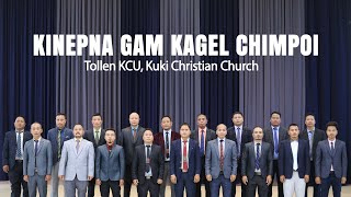 KINEPNA GAM KAGEL CHIMPOI  Tollen KCU Kuki Christian Church  Video processed at GIBEON MEDIA [upl. by Ahsitra61]