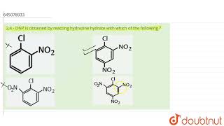 24  DNP is obtained by reacting hydrazine hydrate with which of the following   12  NTA NE [upl. by Akinat755]