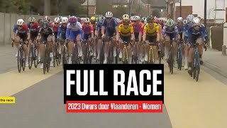 FULL RACE 2023 Dwars door Vlaanderen Women [upl. by Nedla]