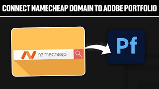 How To Connect Namecheap Domain To Adobe Portfolio 2024 Full Tutorial [upl. by Llehcam]