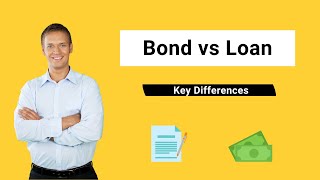 Bond vs Loan  Top Differences You Must Know [upl. by Wester]