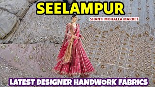 Designer Handwork FabricsCollection❤️ Latest Collection ❤️Shanti Mohalla Seelampur Delhi [upl. by Elime]