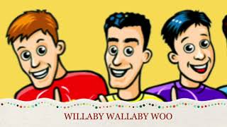 The Wiggles Song Willaby Wallaby Woo My Version [upl. by Finn616]