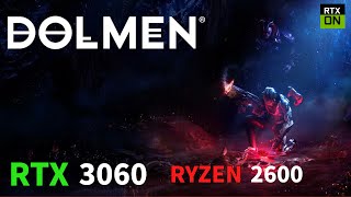 Dolmen Gameplay  RTX 3060  Ryzen 2600  RTX ULTRA  1080p  PCI 30 [upl. by Rozek]