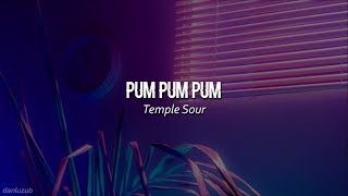 Temple Sour  Pum Pum Pum  letra ☆彡 [upl. by Blackwell]