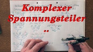 Komplexe Wechselstromrechnung Spannungsteiler 22 [upl. by Lucchesi]