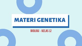 MATERI GENETIKA BIOLOGI KELAS 12 SMA [upl. by Tufts]