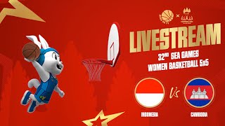 🔴 LIVE  Indonesia vs Cambodia  Womens Basketball 5x5  SEA Games 32 Cambodia [upl. by Letnohs]