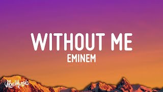 Eminem  Without Me Lyrics [upl. by Dupre]