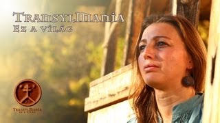 TransylMania  Ez a világ hivatalos videoklip [upl. by Oicnoel372]