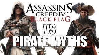 Assassins Creed 4 Black Flag and 7 Dumb Pirate Myths You Wont Find In It [upl. by Dier]