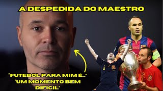 O ADEUS DO MAESTRO ANDRES INIESTA [upl. by Adile305]