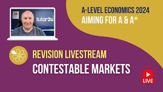 Contestable Markets  Livestream  Aiming for AA Economics 2024 [upl. by Amirak912]